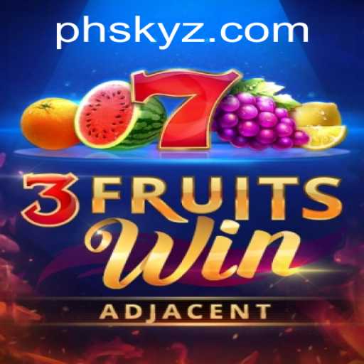 Discover the Exciting World of 3FruitsWin: A Journey with PHSKY